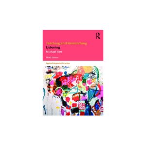 Teaching And Researching Listening Third Edition