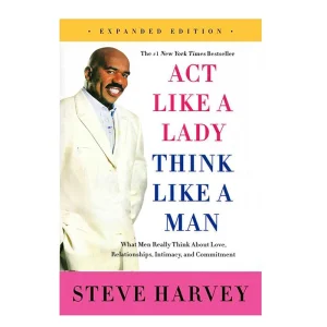 Act Like A Lady Think Like A Man