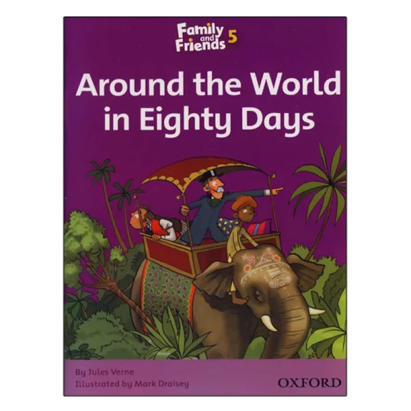 Family and Friends Readers 5 Around the World in Eighty Days - تصویر 1