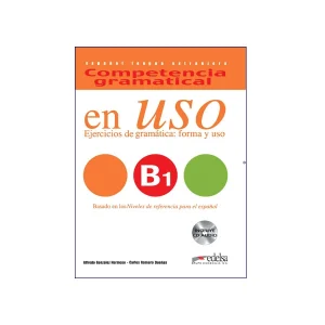 En Uso Ejercicios De Gramatica Forma Y Uso B1