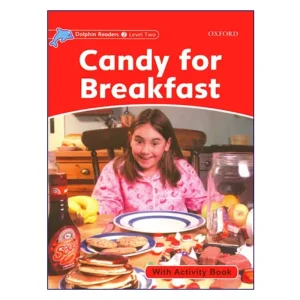 Dolphin Readers 2 Candy for Breakfast