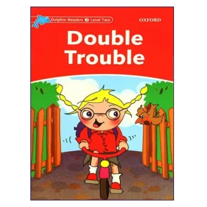 Dolphin Readers 2 Double Trouble