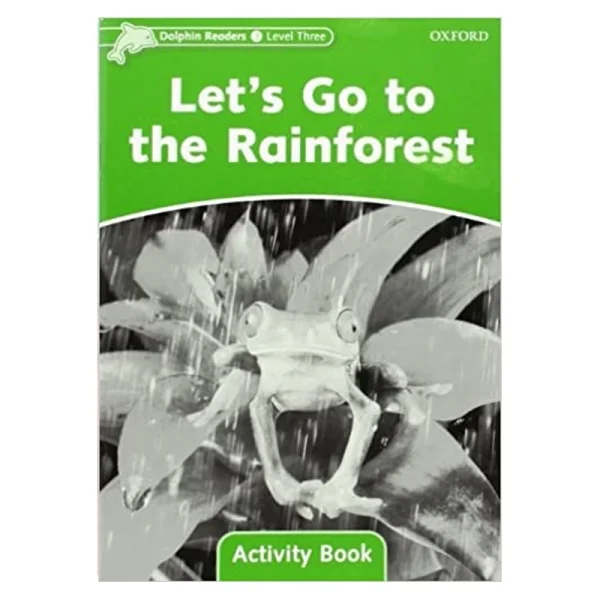 Dolphin Readers 3 Lets Go to the Rainforest - تصویر 2