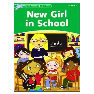 Dolphin Readers 3 New Girl in School