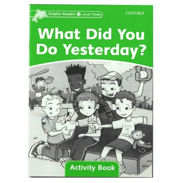 ?Dolphin Readers 3 What Did You Do Yesterday - تصویر 2