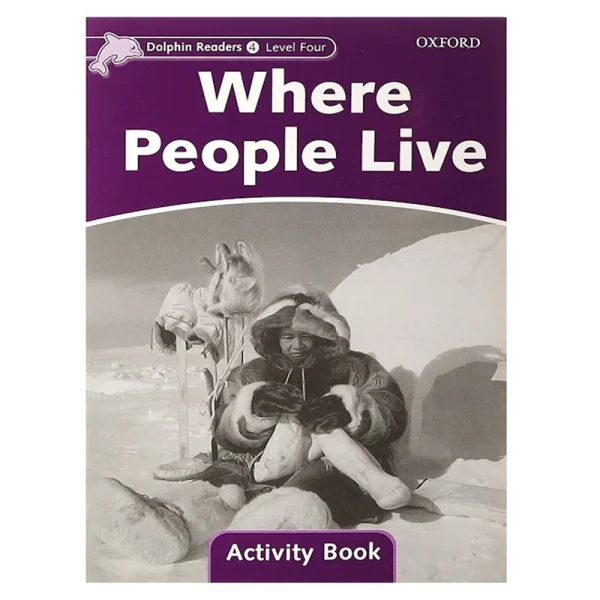 Dolphin Readers 4 Where People Live - تصویر 2