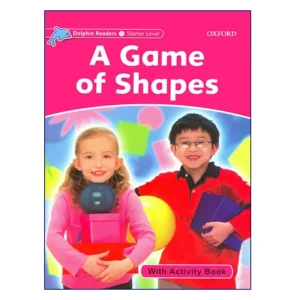 Dolphin Readers Starter A Game Of Shapes