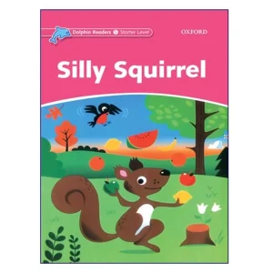 Dolphin Readers Starter Silly Squirrel