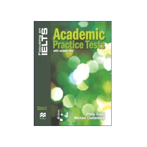 Focusing On IELTS Academic Practice Tests Second Edition
