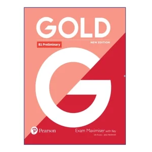 Gold B1 Preliminary Exam Maximiser New Edition