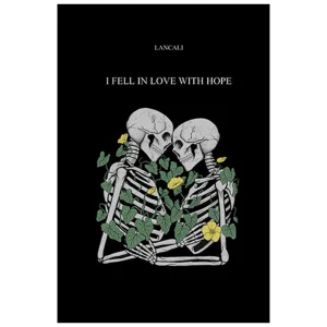 I Fell In Love With Hope