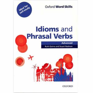 Oxford Word Skills Idioms and Phrasal Verbs Advanced