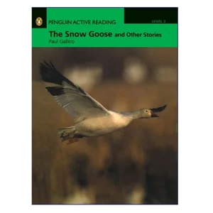 Penguin Active Reading Level 3 The Snow Goose and Other Stories