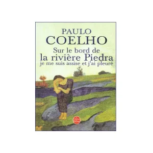 Sur Le Bord De La Riviere Piedra, Je ME Suis Assise Et J’AI Pleure