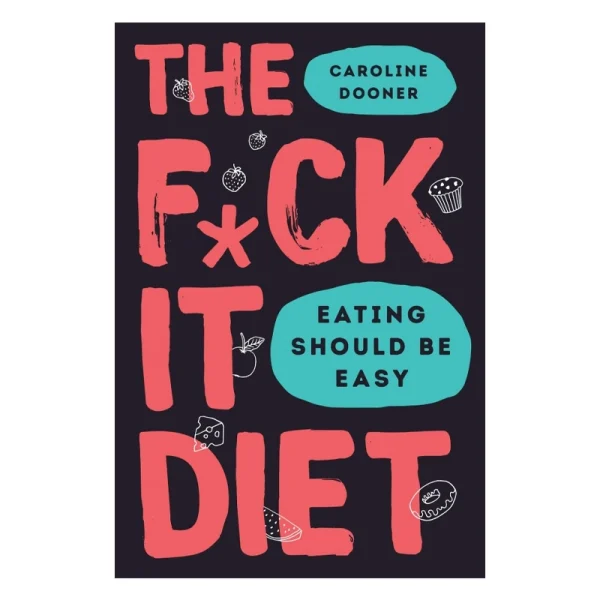 The F*ck it Diet - تصویر 1