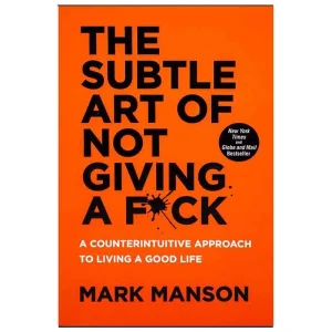 The Subtle Art of Not Giving a F*ck