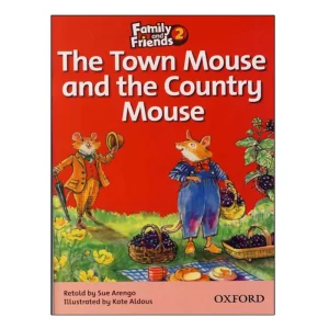 Family and Friends Readers 2 The Town Mouse and the Country Mouse